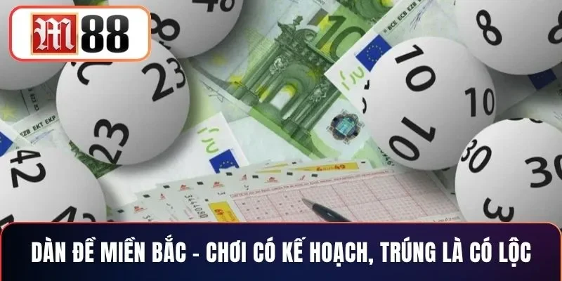 Dàn Đề Miền Bắc – Chơi Có Kế Hoạch, Trúng Là Có Lộc