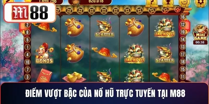 Điểm vượt bậc của nổ hũ trực tuyến tại M88