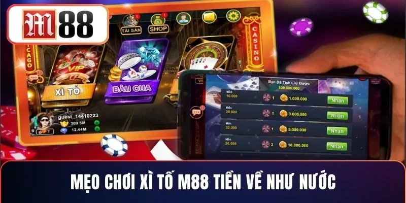 Mẹo chơi xì tố M88 tiền về như nước