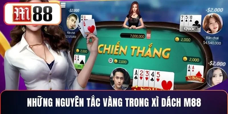 Những nguyên tắc vàng trong xì dách M88