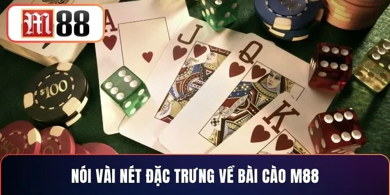 Nói vài nét đặc trưng về bài cào M88