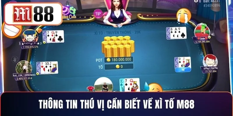 Thông tin thú vị cần biết về xì tố M88